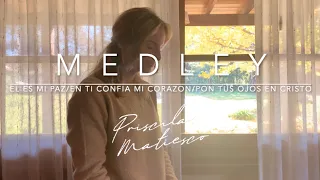 El Es Mi Paz, En Ti Confía Mi Corazón, Pon Tus Ojos En Cristo (Medley) Cover by Priscila Matiesco