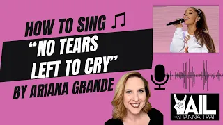 How to Sing "No Tears Left to Cry" by Ariana Grande