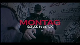 GZUZ feat. LX - Montag 💥 (Prod. by MBK)