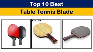 10 Best Table Tennis Blade 2022