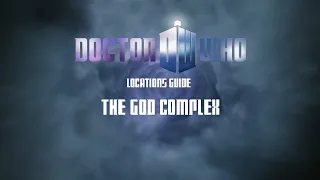 168. Doctor Who Locations Guide - The God Complex