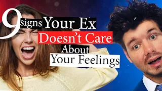 Signs Your Ex Doesn't Care About Your Feelings