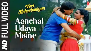 Aanchal Udaya Maine -Full Song | Teri Meherbaniyan |Shabbir Kumar,Kavita Krishnamurthy|Jackie Shroff