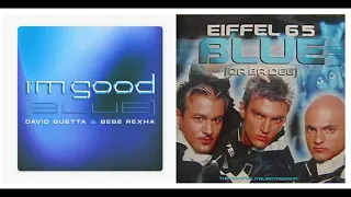 David Guetta, Bebe Rexha, Eiffel65 - I'm Good (Blue) vs. Blue (Da Ba Dee) (MuRA Mix)