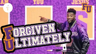 Forgiven Ultimately // Struggling to Forgive? // FU - Forgiveness University (Part 3) Michael Todd