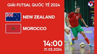 🔴 Trực tiếp: New Zealand - Morocco | 2024 International Futsal Friendly