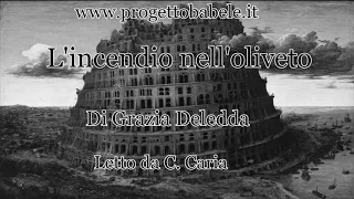 PB Presenta Incendio nell'oliveto di Grazia Deledda  - Letto da Carmelo Caria