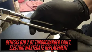 GENESIS G70 2.0T TUBROCHARGER FAULT, ELECTRIC WASTEGATE REPLACEMENT PART 1