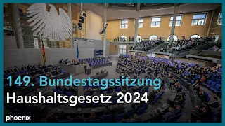 149. Sitzung des Deutschen Bundestags zum Haushaltsgesetz 2024