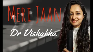 Meri Jaan |Gangubai Kathiawadi |Cover Song| Dr Vishakha |Neeti Mohan|Sanjay Lila Bhansali|Alia Bhatt