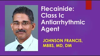 Flecainide - Class Ic Antiarrhythmic Agent