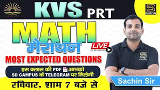 KVS PRT 2023 | KVS MATHS MOST EXPECTED QUESTIONS | KVS PRT MATHS MARATHON | By Sachin Sir
