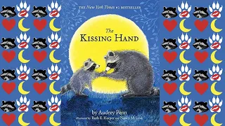 The Kissing Hand (Kids Books Read-Aloud w/ Sound Effects)|Bedtime Stories|School|Family|Anxiety