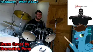 Haddaway - What is Love - Drum Cover by Drumstick Pony