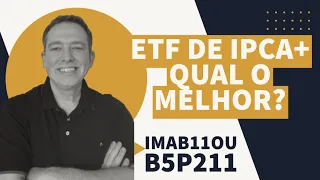 TESOURO IPCA+ Qual é a MELHOR ALTERNATIVA? IMAB11 ou B5P211?