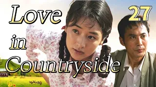 【FULL】Love in Countryside EP27｜🌾#love #chinesedrama #countryside