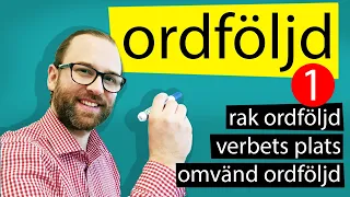 1. Ordföljd - Rak ordföljd, verbets plats och omvänd ordföljd