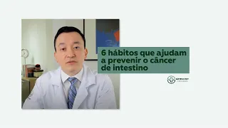 6 Hábitos para Prevenir o Câncer de Intestino | 37% Poderiam ser Evitados