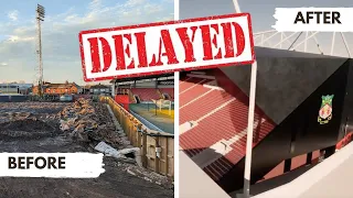 WREXHAM'S NEW STAND IS DELAYED!