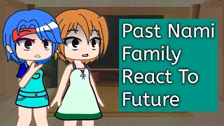 Past Nami Family React To Future // one piece react to luffy // react to luffy // one piece react //