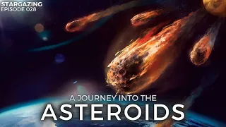 A voyage into the ASTEROIDS! Stargazing Ep. 028.