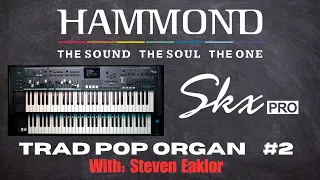 SkxPRO•Traditional Hammond Pop Demo #2-Steven Eaklor