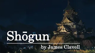 Shogun by James Clavell - Book Summary | Part 1 of 2