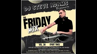 The Friday Mix Vol. 30 (Part Two)