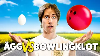 ÄGG VS BOWLINGKLOT