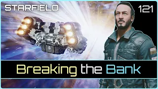 Breaking the Bank | STARFIELD #121