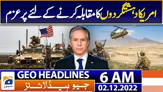 Geo News Headlines 6 AM -  America is determined to fight against terrorists | 2nd December 2022