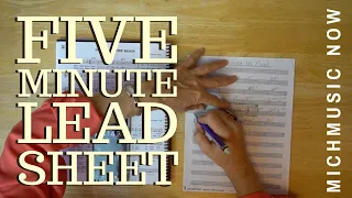 The 5-Minute Lead Sheet | MichMusic Now