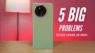 Tecno Spark 20 Pro Plus | 5 Big Problems | Pros & Cons | Watch Before Buy | 👀✋📱|