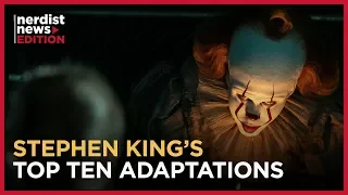 Ranking the Top Ten Stephen King Adaptations of All Time (Nerdist News Edition)