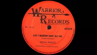 12'' Royal Rasses - Ain't Nobody Here But (& dub)