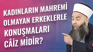 Kadınların Mahremi Olmayan Erkeklerle Konuşmaları Câiz midir?