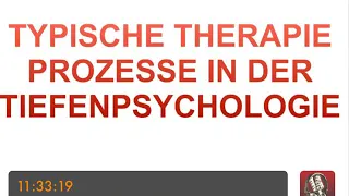 TYPISCHE THERAPIEPROZESSE IN DER TIEFENPSYCHOLOGIE