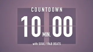 10 Minutes Countdown Timer Flip Clock🎵 / +SOUL R&B Beats 🎧 + Bells 🔔