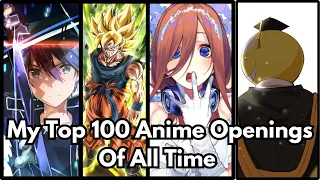 My Top 100 Anime Openings Of All Time (Special My 20th Birthday) | ItzGonza07