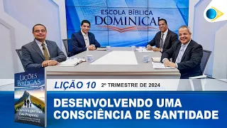 EBD | 10ª LIÇÃO: “DESENVOLVENDO UMA CONSCIÊNCIA DE SANTIDADE”