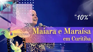 MAIARA E MARAÍSA EM CURITIBA - 10%