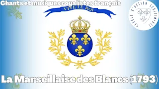 La Marseillaise des Blancs (1793) - Chants et musiques royalistes français