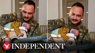 Ukrainian soldier sings lullaby about Russia and drones to newborn child