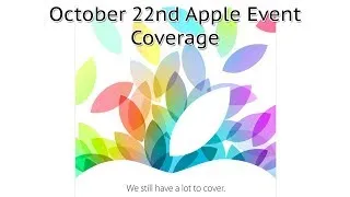 October 22nd Apple Event Live Coverage (iPad 5/iPad Mini)