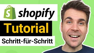 Shopify Online Shop erstellen - Schritt-für-Schritt Tutorial für Anfänger auf Deutsch