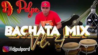 DJ PULPO - BACHATA MIX VOL. 4 DALE ROMO 🥃 Y VAMOS AL CHUPE 🤯