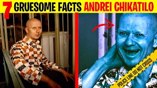 7 Gruesome Facts About Andrei Chikatilo