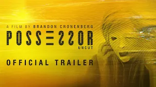 POSSESSOR UNCUT Trailer - In Theaters & Select Drive Ins October 2