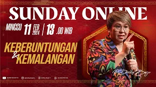 SUNDAY ONLINE "KEBERUNTUNGAN DAN KEMALANGAN" - 11 FEBRUARI 2024 - pk 13.00 WIB - PS. DEBBY BASJIR