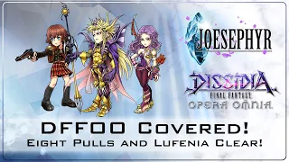 Dissidia Final Fantasy Opera Omnia: DFFOO Covered! Eight Pulls and Lufenia Clear!